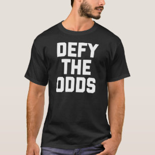 Défiez le T-shirt de chance