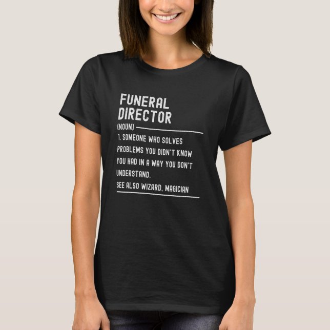 Définition de directeur de funérailles T-shirts ti (Devant)