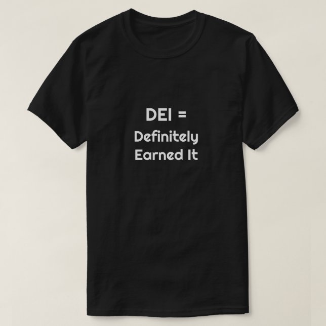 DEI = T-Shirt It définitivement gagné (Design devant)