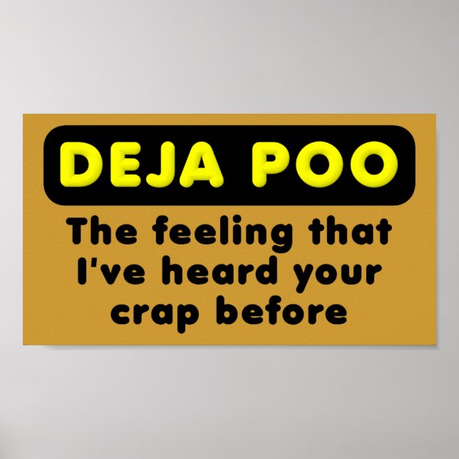 Déjà Poo Affiche Signe Drôle (Devant)