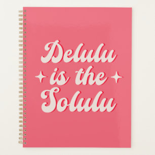 Delulu Est Le Solulu