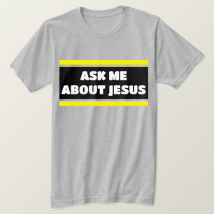 Demandez-moi à propos de Jésus Evangélisme T-shirt