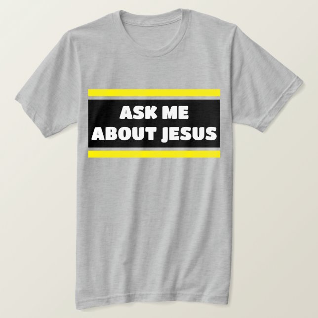 Demandez-moi à propos de Jésus Evangélisme T-shirt (Design devant)