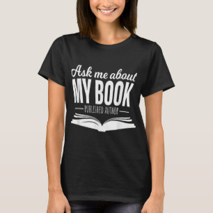 Demandez-moi à propos de mon livre Tshirt Publié A