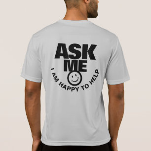 Demandez-moi heureux d'aider le T-shirt graphique