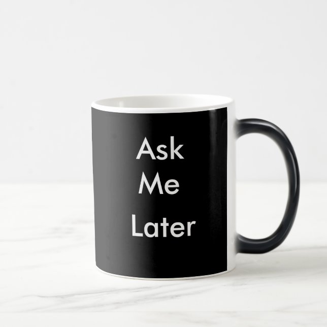 Demandez-moi la tasse de café postérieure (Droite)