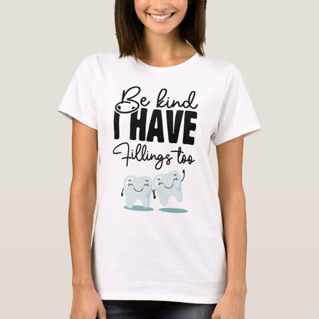 Dentist Office DDS Fun Fillings Business T-shirt (Devant)