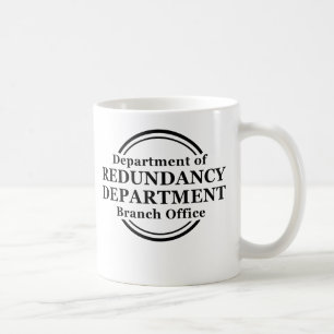 Département de l'humour de mug drôle de redondance