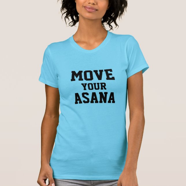 DÉPLACEZ VOTRE T-SHIRT DE YOGA D'ASANA (Devant)
