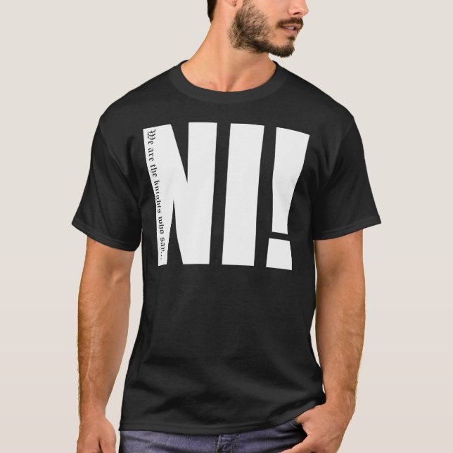 Des chevaliers qui disent...Ni ! T-shirt indispens (Devant)