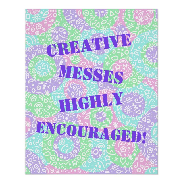 Des Messes Créatives Très Encouragées ! Poster (Devant)