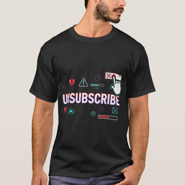 Désabonner - T-shirt de mème technologique amusant (Devant)