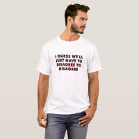 Désaccord pour rire Tshirt
