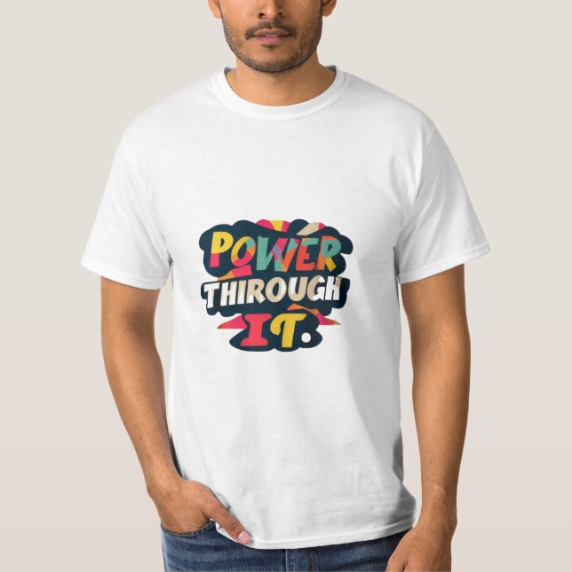 design de t-shirt avec le texte "Power Through It" (Devant)