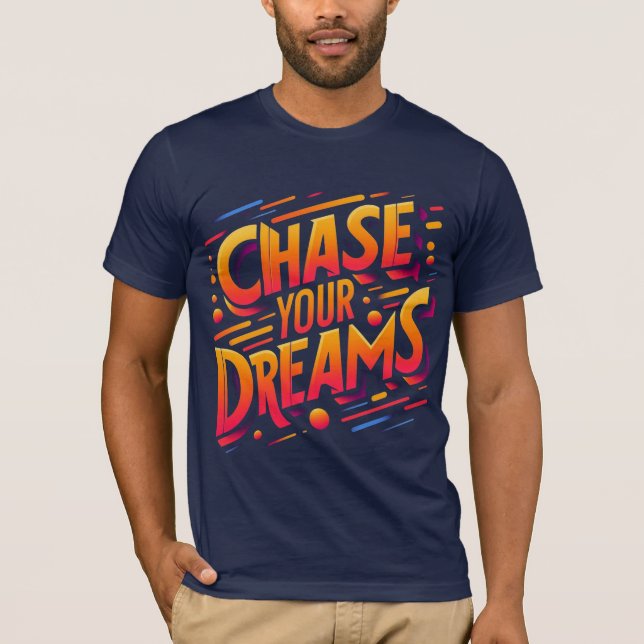 Design T-shirt "Chase Your Dreams" (Devant)