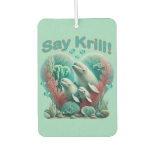 Désodorisant Pour Voiture Adorable "Say Krill" Baleine Portrait de famille
