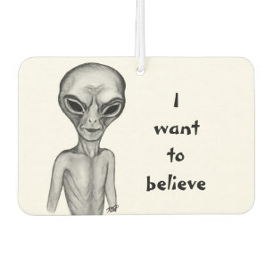 Désodorisant Pour Voiture Alien gris, je veux croire
