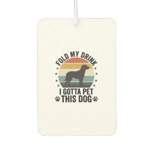 Désodorisant Pour Voiture Amateur de chien drôle vintage pliez ma boisson an