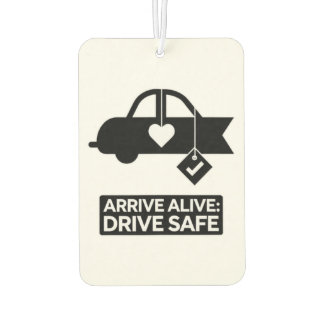 Désodorisant Pour Voiture "Arrivez Vivant : Conduisez en Sécurité" Rappel de
