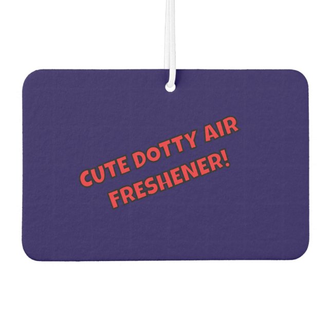 DÉSODORISANT POUR VOITURE ASSEZ DOTTY AIR FRESHENER ! (Devant)