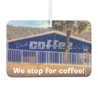 Désodorisant Pour Voiture Buvez du CAFÉ dormir plus tard