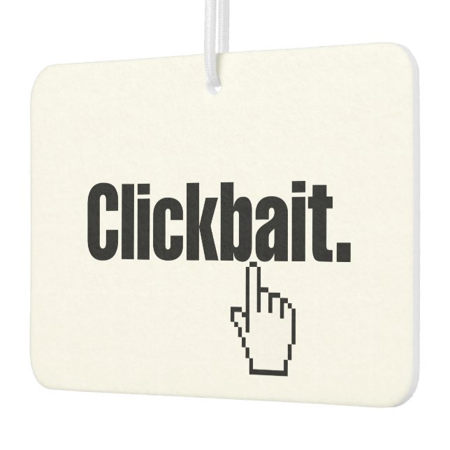 Désodorisant Pour Voiture Clickbait. (Gauche)