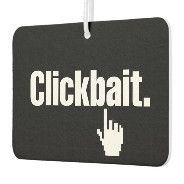 Désodorisant Pour Voiture Clickbait. (Gauche)