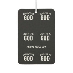 DÉSODORISANT POUR VOITURE DÉDIÉ À DIEU PERSONNALISABLE COOL TEXTE BLANC