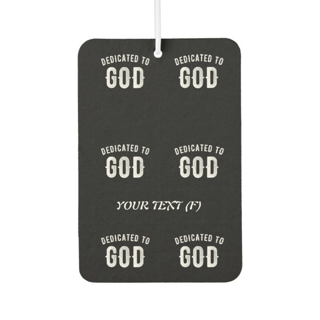 DÉSODORISANT POUR VOITURE DÉDIÉ À DIEU PERSONNALISABLE COOL TEXTE BLANC (Devant)