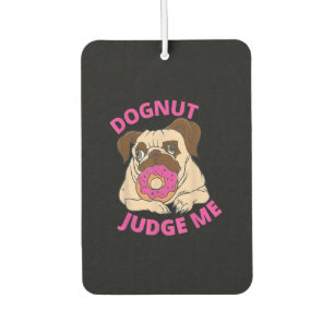 Désodorisant Pour Voiture Dognut Juge Moi Carlin Chien Mange Donut