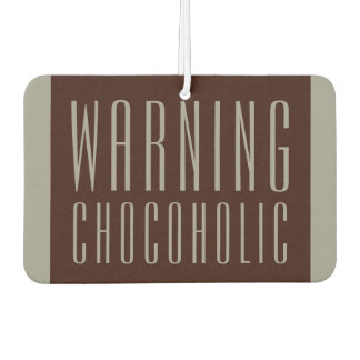 Désodorisant Pour Voiture Drôle Chocoholic Air Freshener Cadeau
