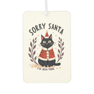 Désodorisant Pour Voiture Drôle Désolé Santa j'ai été un chat noir sauvage N