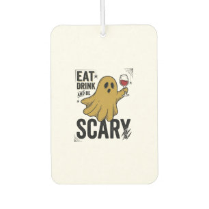 Désodorisant Pour Voiture Fantôme d'Halloween Manger Boire Et Être Effrayant