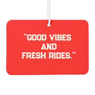 Désodorisant Pour Voiture "Good Vibes and Fresh Rides" Voiture positive Air