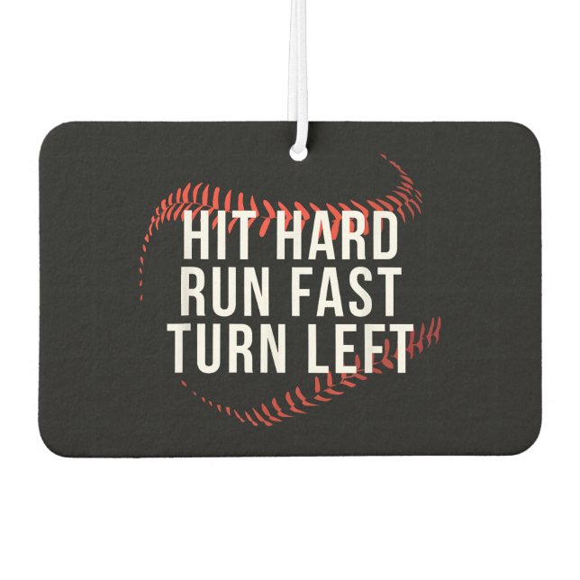Désodorisant Pour Voiture Hit Hard Run Fast Turn Left Drôle Lecteur De Baseb (Devant)