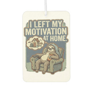 Désodorisant Pour Voiture I Left My Motivation At Home Funny Sloth Quote