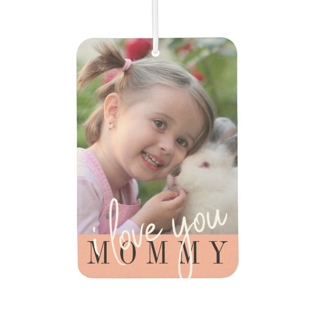 Désodorisant Pour Voiture I Love You Maman Photo personnalisée Air Freshener (Devant)