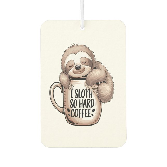 Désodorisant Pour Voiture I Sloth Without Coffee (Devant)
