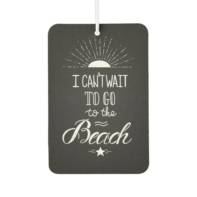 Désodorisant Pour Voiture Impossible D'Attendre D'Aller À La Plage (Devant)