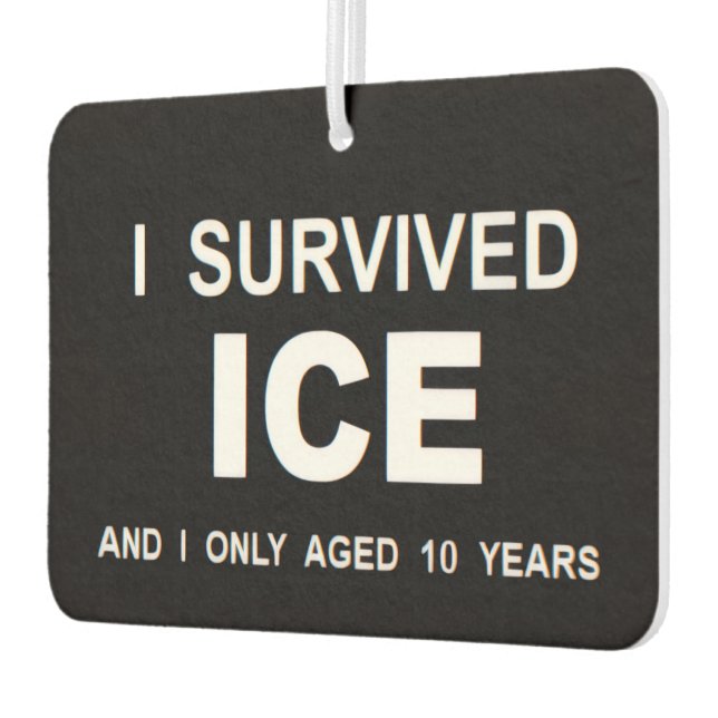 Désodorisant Pour Voiture J'ai survécu à ICE  (Gauche)