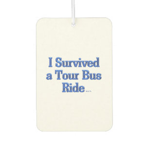 Désodorisant Pour Voiture J'ai survécu à un Tour Bus Ride blanc voiture air 