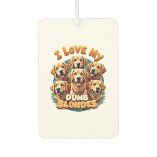 Désodorisant Pour Voiture J'aime mes Golden Retrievers Blondes Idiotes Vinta