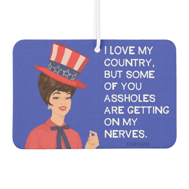 Désodorisant Pour Voiture J'aime mon pays, mais certains d'entre vous... (Devant)