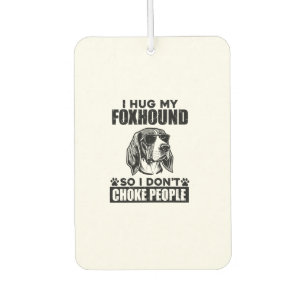 Désodorisant Pour Voiture J'Embrasse Mon Foxhound Donc Je N'Étouffe Pas Les