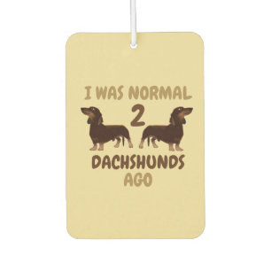Désodorisant Pour Voiture J'Étais Normal Il Y A 2 Dachshunds Il Y A Quelque
