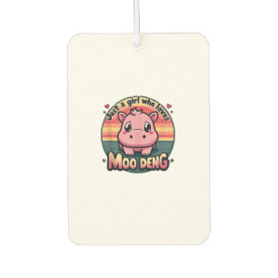 Désodorisant Pour Voiture Juste une fille qui aime moo deng mignon bébé Hipp