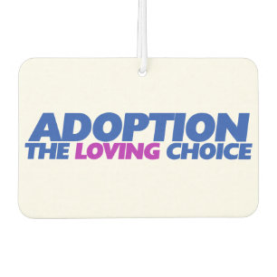 Désodorisant Pour Voiture L'adoption est le choix amoureux