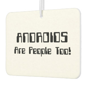 Désodorisant Pour Voiture Les ANDROIDES Sont Aussi Des Gens !