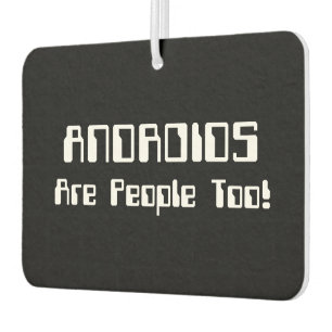 Désodorisant Pour Voiture Les ANDROIDES Sont Aussi Des Gens !