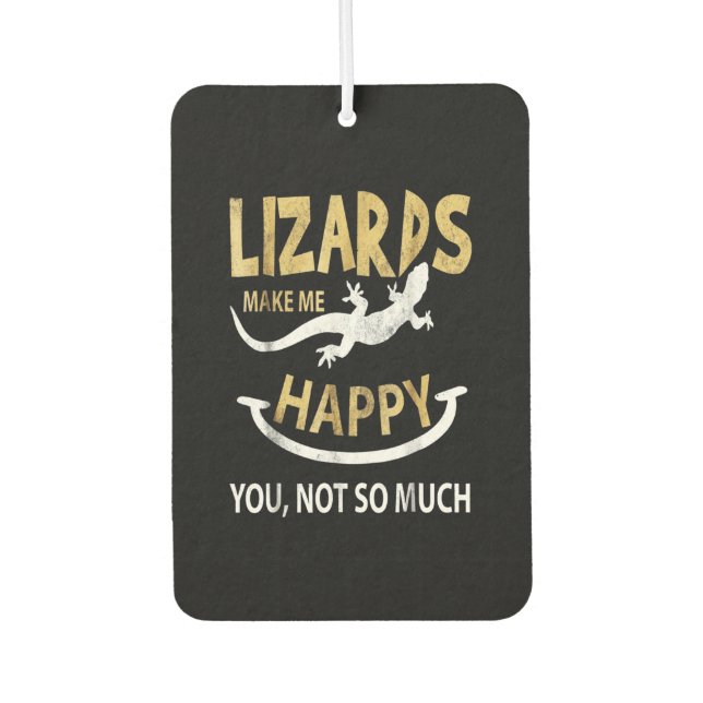 Désodorisant Pour Voiture Les lézards me rendent heureux. Toi, pas tant (Devant)